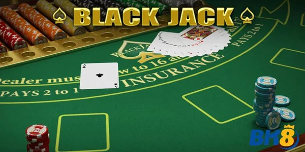 Blackjack là gì? Kinh nghiệm chơi Blackjack hay nhất