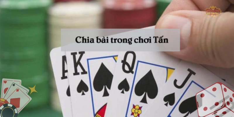 Thế nào là Tấn? Cách chia bài Tấn