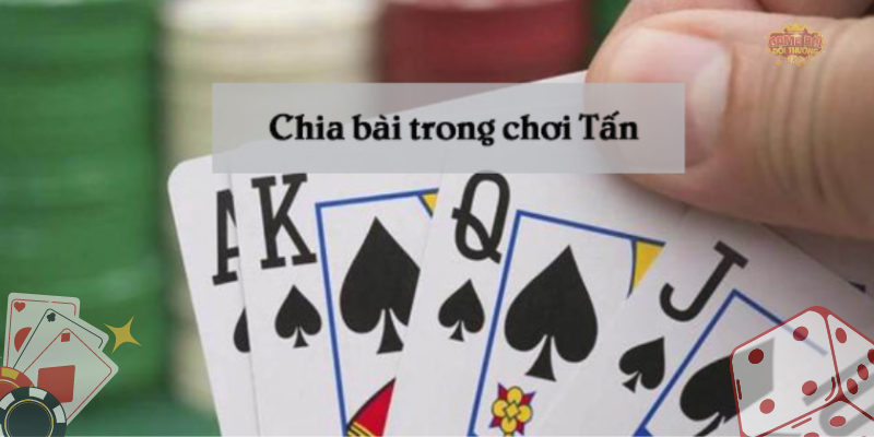 Thuật ngữ trong Tấn - Luật chơi bài Tấn như thế nào?