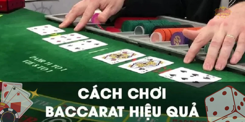 Nắm cách tính điểm trong Baccarat cụ thể theo quy định luật chơi