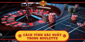 Cách tính xác suất trong Roulette là gì? Chi tiết