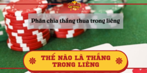 Thế nào là thắng trong Liêng – Quy định thắng/ thua