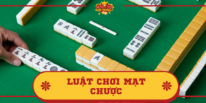 Luật chơi Mạt Chược như thế nào? Đặc điểm nổi bật