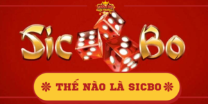 Thế nào là Sicbo? Những đặc điểm nổi bật game bài Sicbo