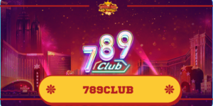 789Club – Tận hưởng niềm vui cá cược tuyệt đỉnh