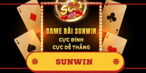 Sunwin – Nền tảng cá cược hấp dẫn, dịch vụ chuyên nghiệp